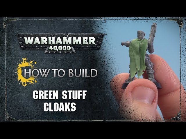 How to sculpt greenstuff cloaks and capes