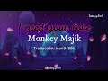 I need your love - #monkeymajik  [Español]