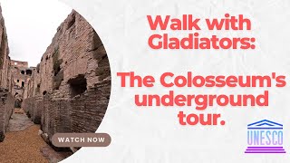 Walk with Gladiators: a full underground and arena tour of the Colosseum (UNESCO) in 4K HDR