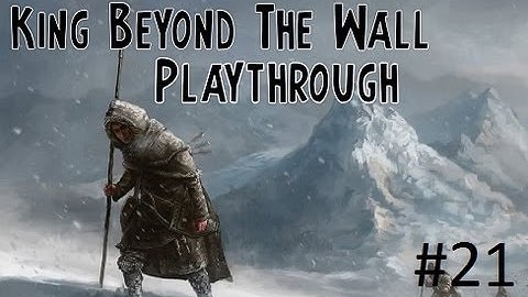 Crusader Kings 2: Game of thrones mod- Wildlings Part 21