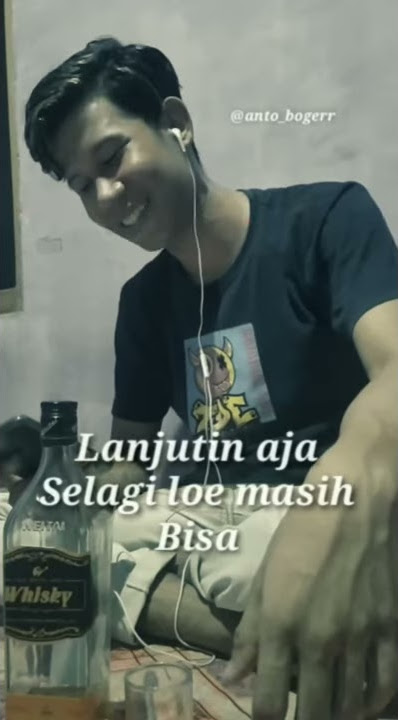 Story wa alasan, enaknya mabuk.!!!  Terbaru 2020