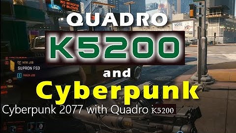 Nvidia Quadro K5200 Review | Cyberpunk Benchmarks, AutoCAD, Inventor 2023, and Creo 8.0