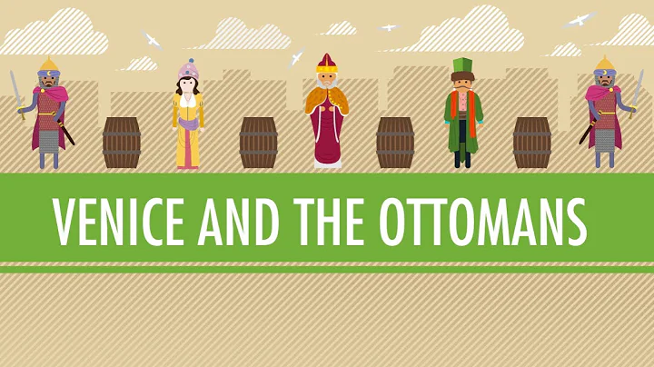 Venice and the Ottoman Empire: Crash Course World ...