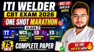 ITI Welder Trade One Shot Marathon, Class 2, ITI Welder Trade CBT Exam Questions Paper, TT+WCS+ED+ES