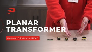 Planar Transformer Magnetics Solutions by PREMO