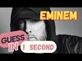 Can you guess the Eminem song from 1 second?