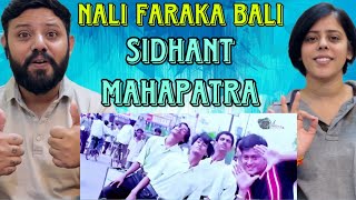 Nali Faraka Bali Song Reaction | Sidhant Mohapatra | Usasi | Odia song |