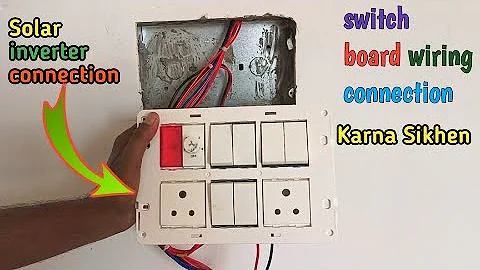 switch board wiring karna Sikhen|| solar inverter connection||12 model board connection