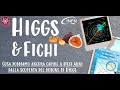 Higgs&Fichi