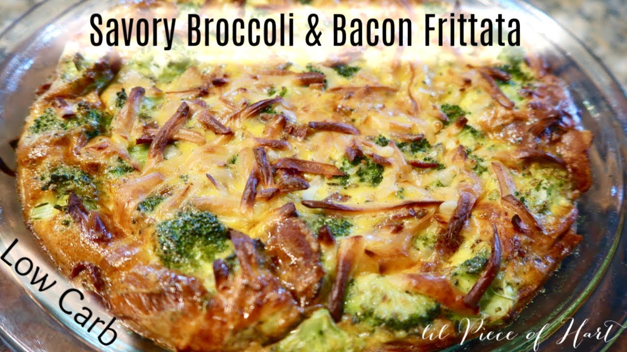 Savory Broccoli & Bacon Frittata LOW CARB lil Piece of Hart YouTube