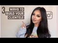 How to Build Your Clientele! | Instagram Tips