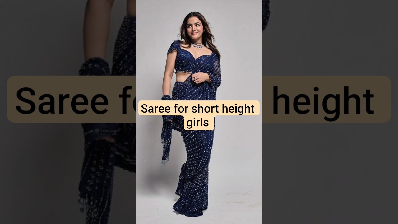 saree for short height girls || Tips for short girl 