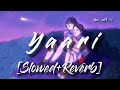 Yaari Slowed+Reverb Nikk Ft Avneet kaur Mp3 Song