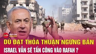 Tin thế giới mới nhất 5/5:Quân đội Israel vẫn tiến vào Rafah dù có lệnh ngừng bắn hay không | Tin24h screenshot 3