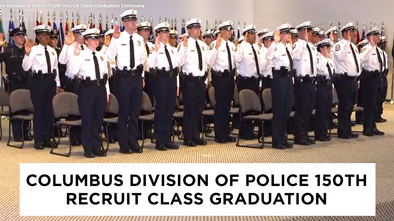 Columbus Division of Police 150th Recruit Class Graduation Ceremony ...