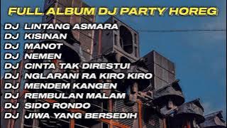 DJ LINTANG ASMORO X KISINAN FULL ALBUM DJ JAWA STYLE PARTY HOREG GLERR JARANAN DOR‼️