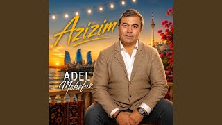Azizim - Adel Mehrfar