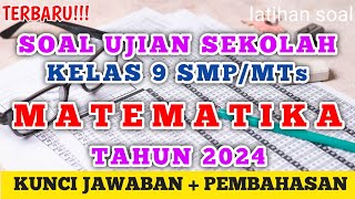 Soal Ujian Sekolah Us Kelas 9 Matematika Tahun 2024 Prediksi 