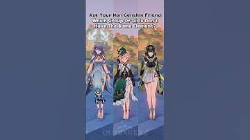 Send this to your non-Genshin friend! Which group of girls doesn