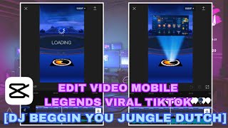 TUTORIAL EDIT VIDEO MOBILE LEGENDS VIRAL TIKTOK | DJ BEGGIN YOU JUNGLE DUTCH