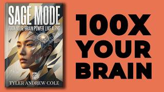Sage Mode: 100x Your Brain Power Like a PhD (Audiobook)