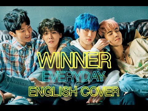 WINNER - EVERYDAY (English Cover + Lyrics)