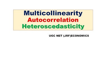 Multicolinearity,Autocorrelation,Hetroscedasticity (UGC NET,JRF ECONOMICS)