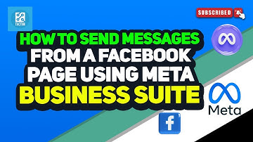 How To Send Messages From A Facebook Page Using Meta Business Suite 2025