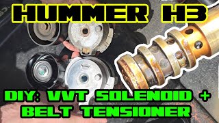 Hummer H3 - VVT solenoid, belt tensioner, idle pulley replacement