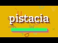 How to say "pistacia"! (High Quality Voices)
