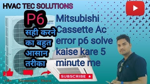 Mitsubishi Cassette Ac error 6 time blinking light problem solve kare how to on  YouTube video