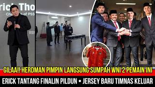 🔴TEPAT SIANG INI! Herdman Umumkan 2 Pemain Baru Timnas~Sumpah WNI di Jakarta~Jersey Baru TimnasViral