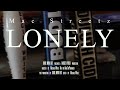 MAC STREETZ - Lonely | official music video