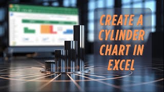 How to Create a Cylinder Chart in Excel | 3D Column Chart Tutorial