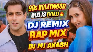 90s BOLLYWOOD REMIX 🔥 | RAAT KO AAUNGA MAIN | HINDI RAP MIX | OLD IS GOLD | DJ MJ AKASH