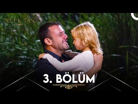 Dilek Taşı 3. Bölüm