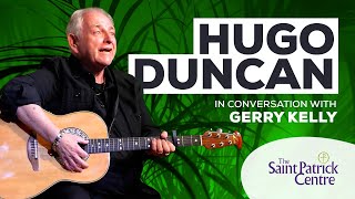 Hugo Duncan In Conversation With Gerry Kelly - Saint Patrick Centre