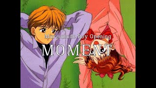 Video voorbeeld van "Moment | Marmalade Boy Opening | Letra"