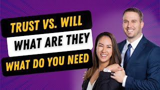 Living Trust versus Will - What are they and which do you need?