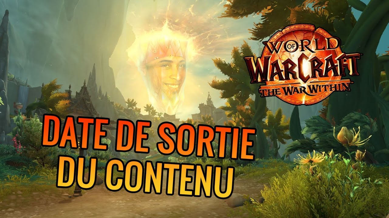Les Dates de Sortie du Contenu de World of Warcraft The War Within