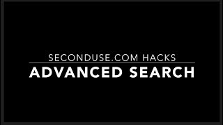 Seconduse.com Hacks: Advanced Search