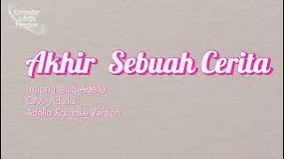 Karaoke Akhir Sebuah Cerita-Lusiana Jelita Adella-Om Adella -Karaoke Adella Version