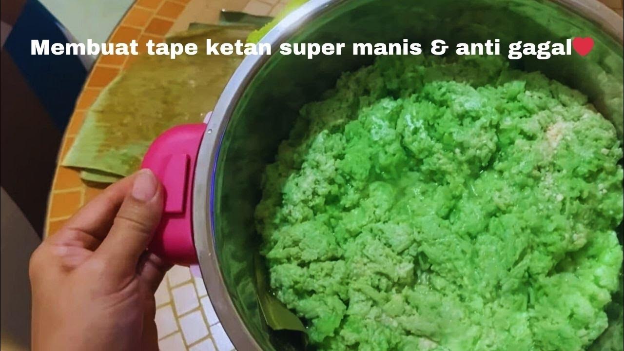 Membuat tape ketan hijau super manis & anti gagal ️ YouTube
