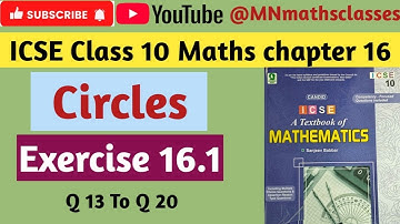 Candid icse Mathematics class 10, Chapter 16 , Circles || Ex 16.1 ( Q 13 To Q 20 )
