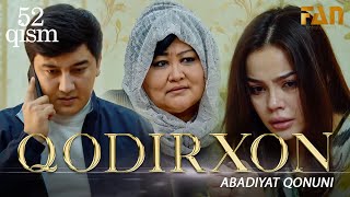 Qodirxon ( abadiyаt qonuni 52-qism 3-mavsum) | Кодирхон ( абадият  конуни 52-кисм 3-мавсум)