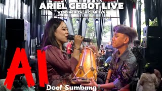 AI ( DOEL SUMBANG ) - AYU RUSDY | ARIEL GEBOT LIVE WEDDING RIZAL & CLARISYA