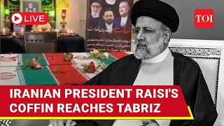 LIVE | Raisi&#39;s Body Reaches Tabriz For Funeral Procession; Emotions Run High In Iran