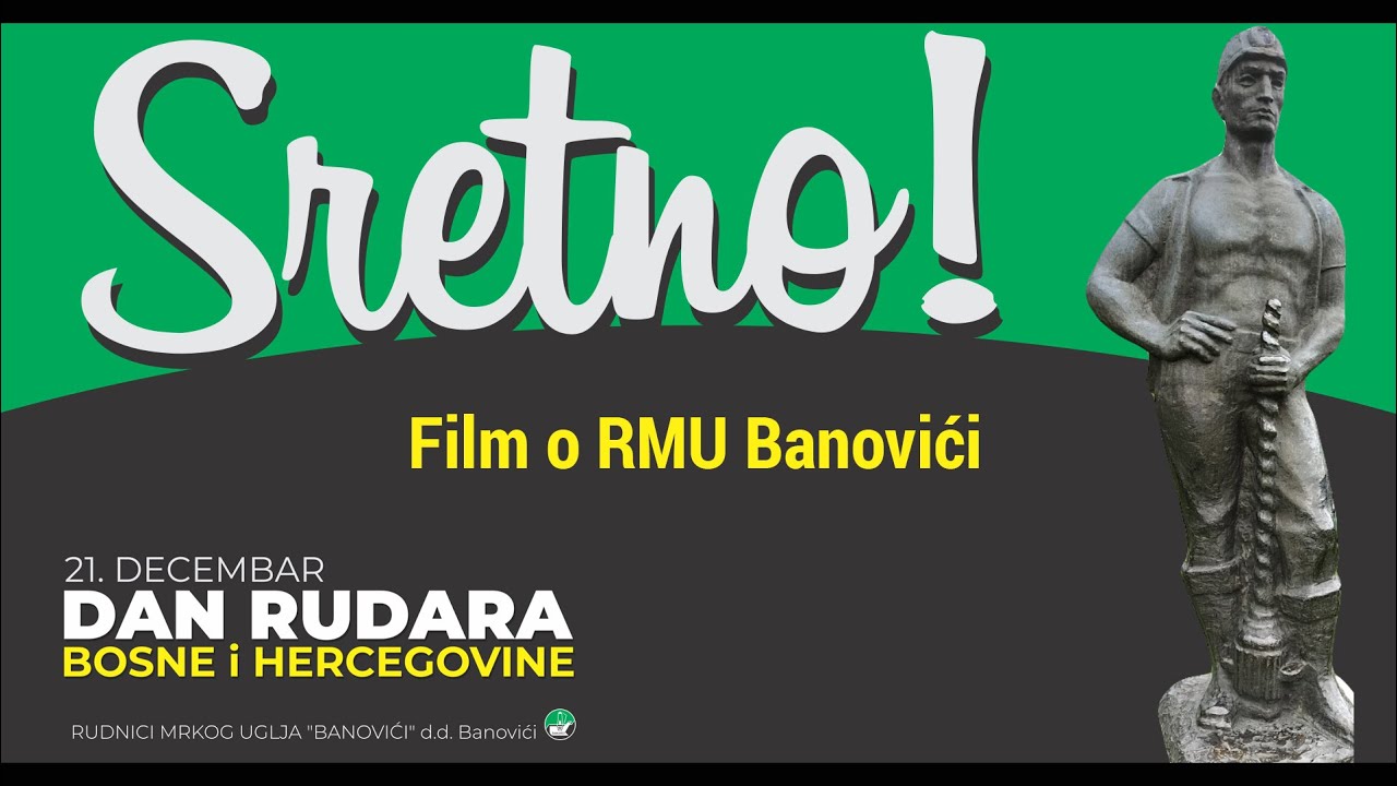DAN RUDARA BiH - Film o RMU Banovići by Baxon media