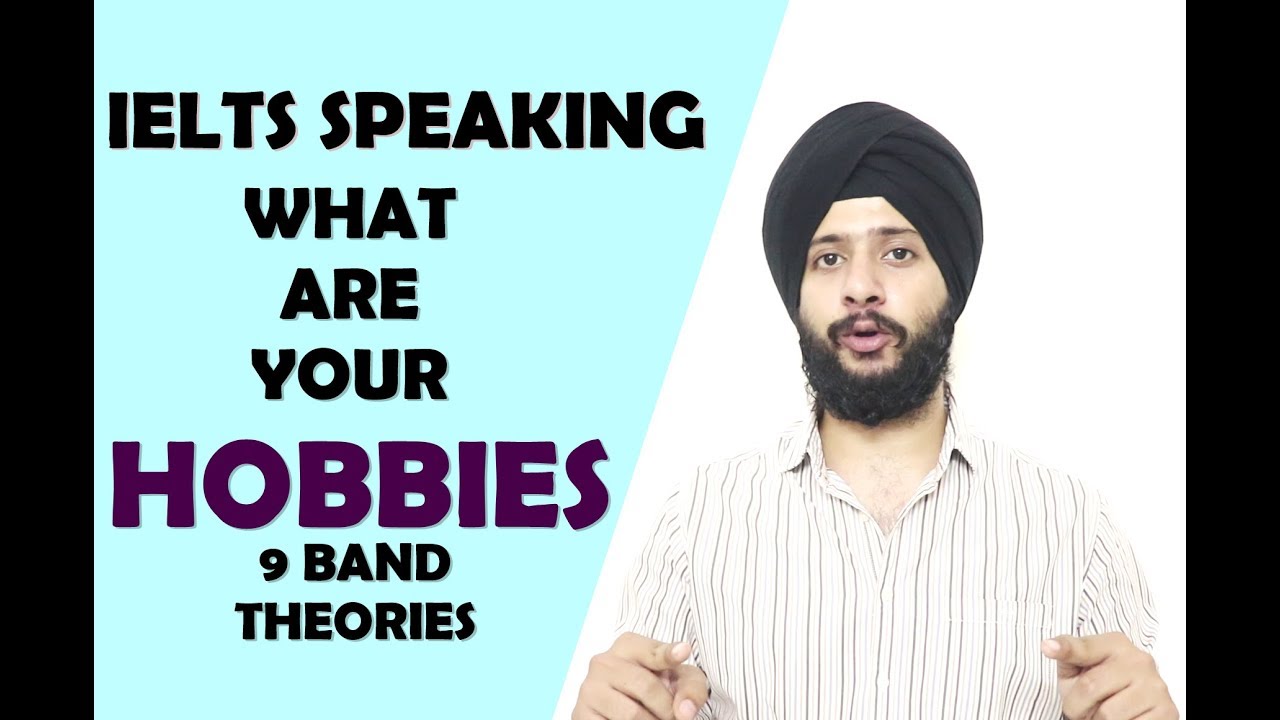 WHAT ARE YOUR HOBBIES HOW TO ANSWER IELTS SPEAKING YouTube