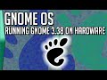 GnomeOS running Gnome 3.38 on hardware!